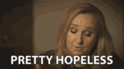 pretty-hopeless-hopeless.gif