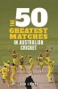 the-50-greatest-matches-in-australian-cricket.jpg